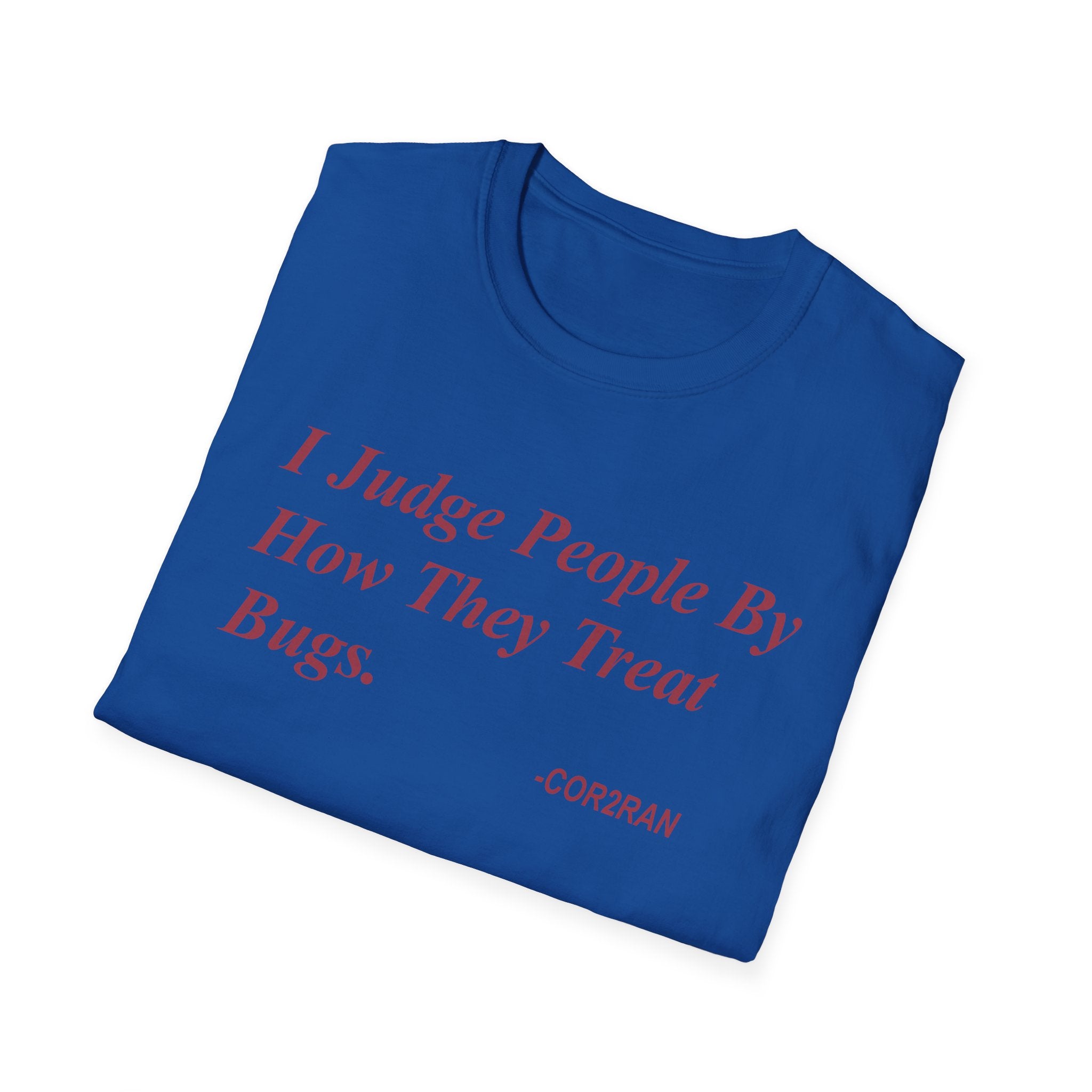 I Judge People By How They Treat Bugs T-Shirt — Funny Insect Lover Tee