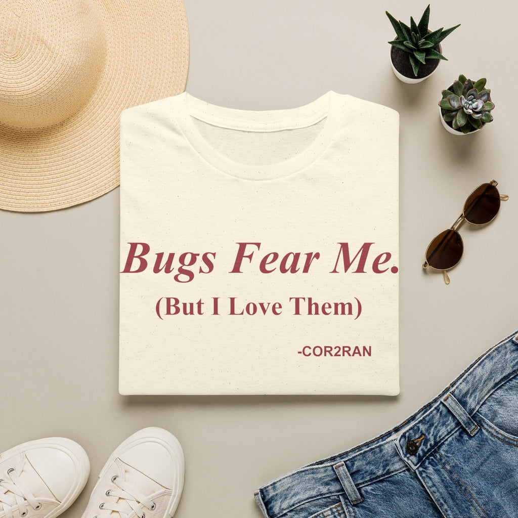 'Bugs Fear Me (But I Love Them)' T-Shirt — Funny Entomology Lover Tee