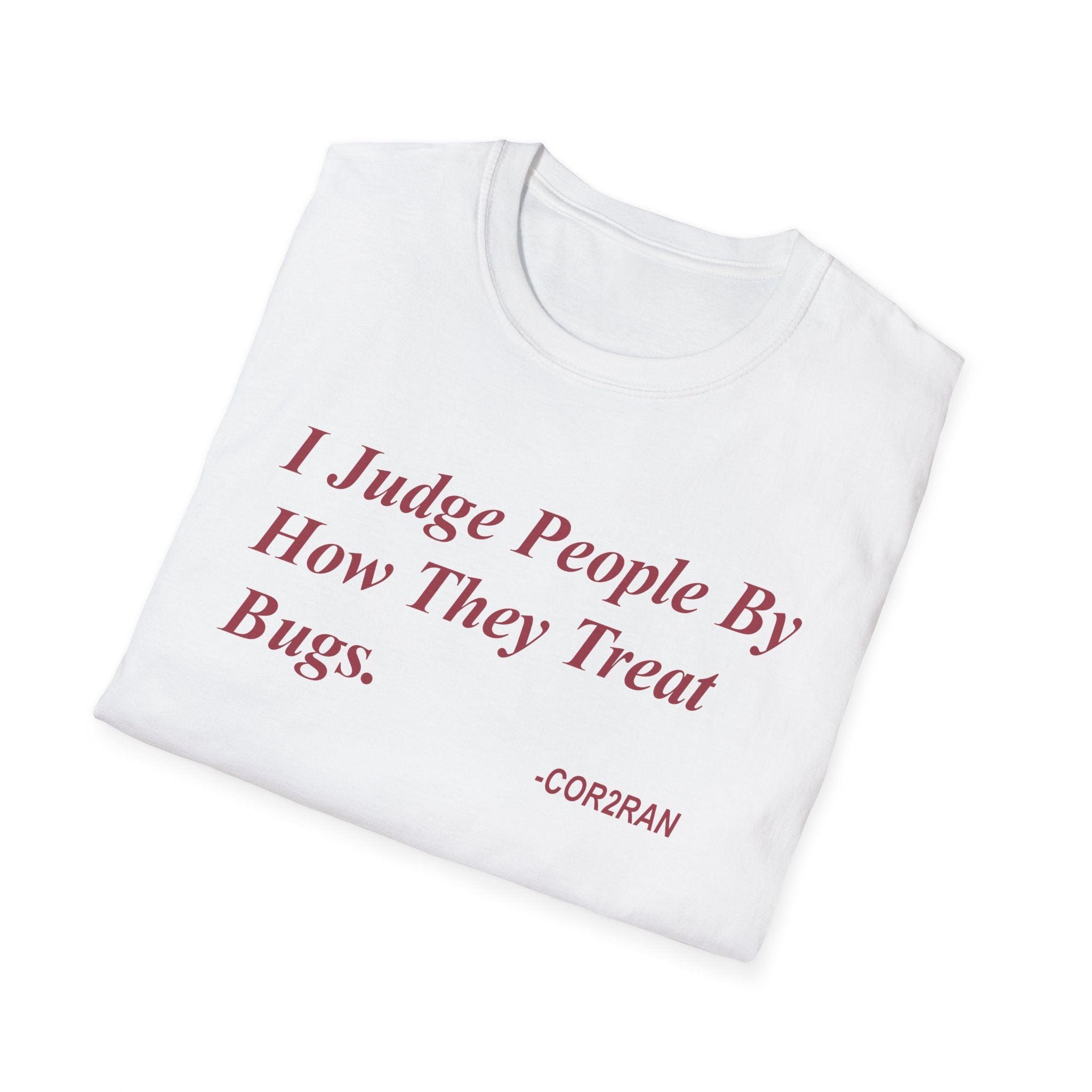 I Judge People By How They Treat Bugs T-Shirt — Funny Insect Lover Tee