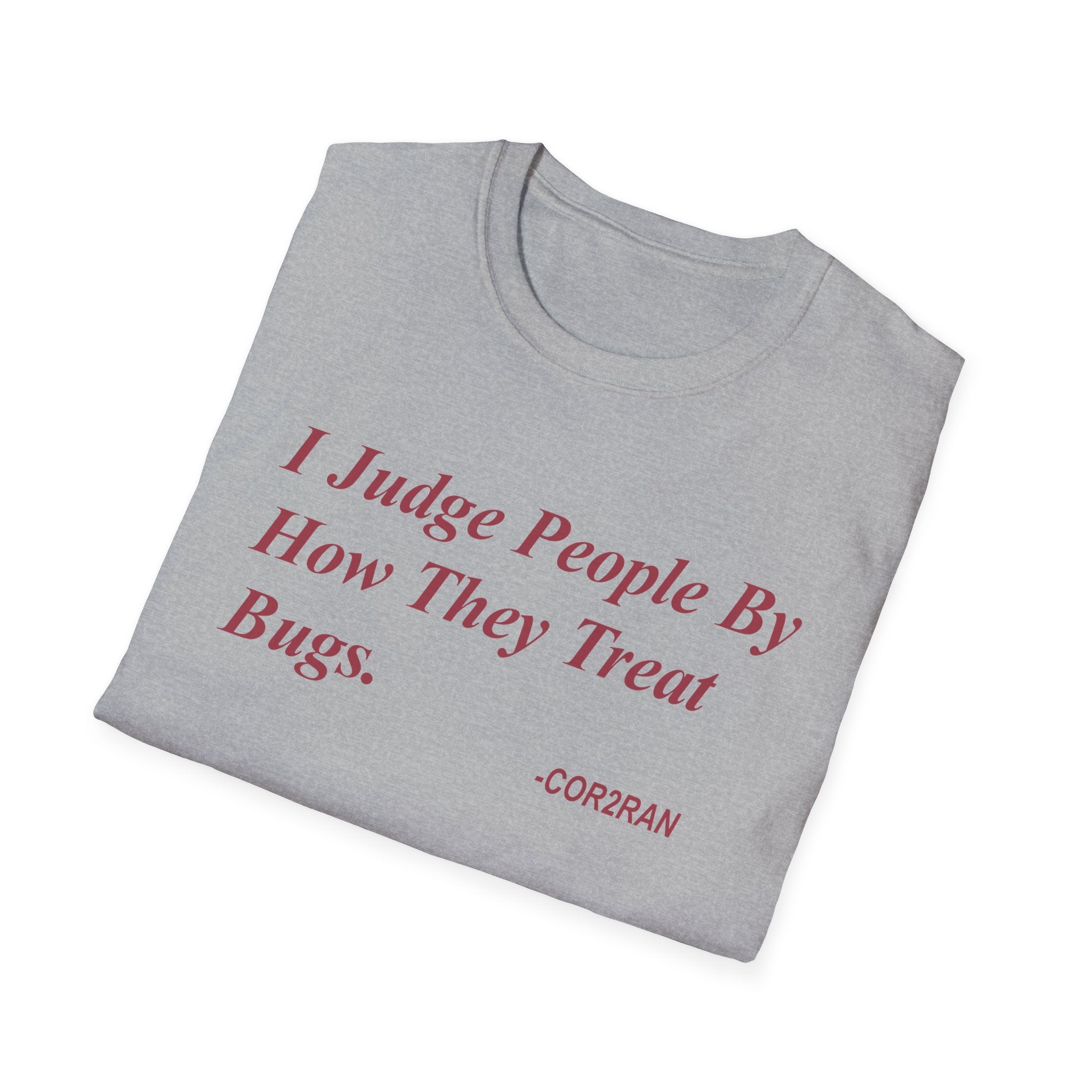 I Judge People By How They Treat Bugs T-Shirt — Funny Insect Lover Tee