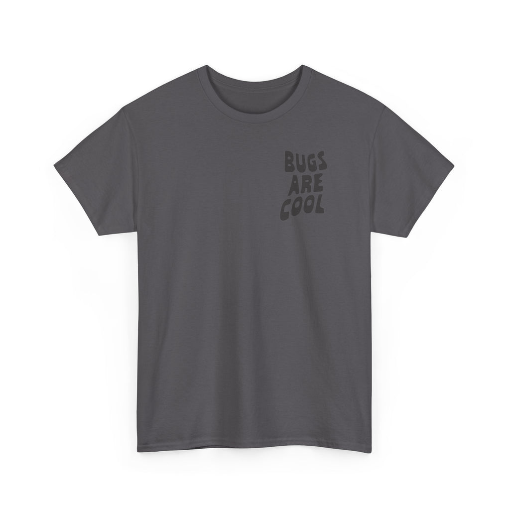 Bugs Fear Me But I Love Them Graphic T-Shirt