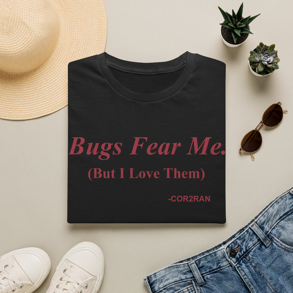 'Bugs Fear Me (But I Love Them)' T-Shirt — Funny Entomology Lover Tee