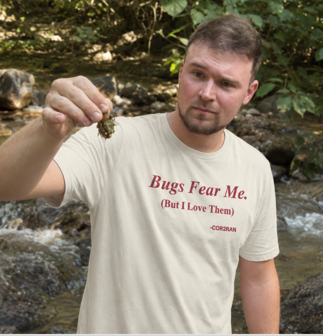 'Bugs Fear Me (But I Love Them)' T-Shirt — Funny Entomology Lover Tee