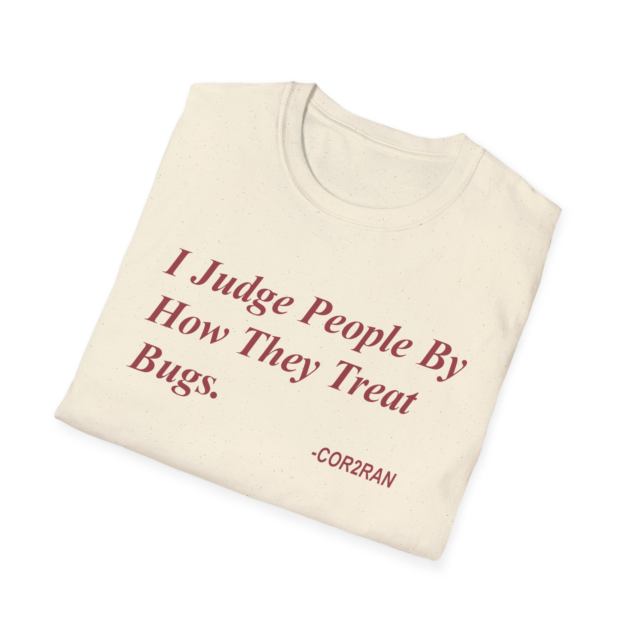 I Judge People By How They Treat Bugs T-Shirt — Funny Insect Lover Tee